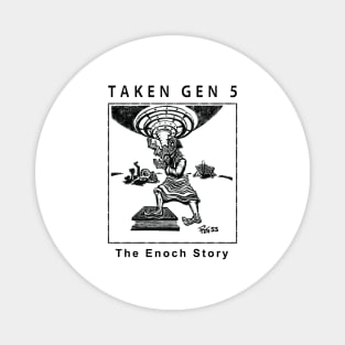 Taken, The Bible Story of Enoch Magnet